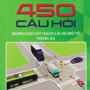 BỘ ĐỀ 450 CÂU HỎI THI BẰNG LÁI XE MÔTÔ A2